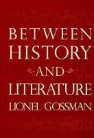 9780674068155: Between History & Literature