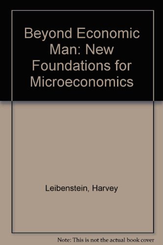 Beispielbild fr Beyond Economic Man : A New Approach to Micro-Economic Theory zum Verkauf von Better World Books