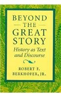 9780674069077: Beyond the Great Story: History As Text and Discourse