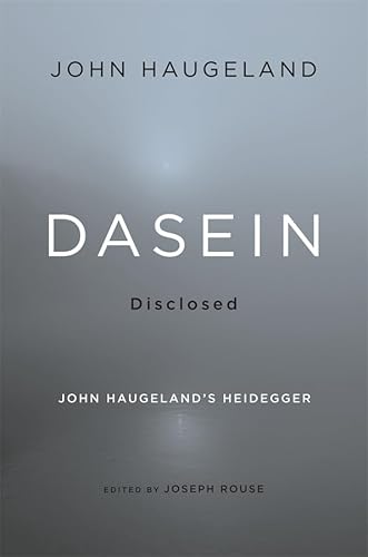 Imagen de archivo de Dasein Disclosed: John Haugeland's Heidegger a la venta por HPB-Red