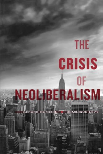 Imagen de archivo de The Crisis of Neoliberalism a la venta por GF Books, Inc.