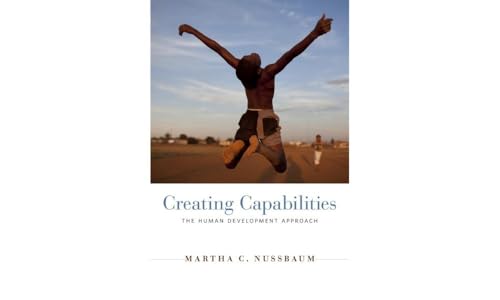 9780674072350: Creating Capabilities: The Human Development Approach