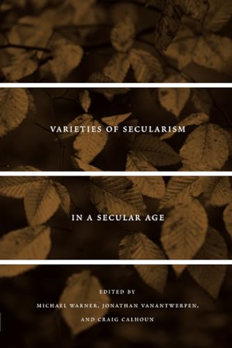 Beispielbild fr Varieties of Secularism in a Secular Age zum Verkauf von Blackwell's