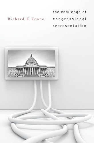 Beispielbild fr The Challenge of Congressional Representation zum Verkauf von Better World Books