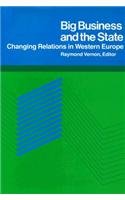 Beispielbild fr Big Business and the State : Changing Relations in Western Europe zum Verkauf von Better World Books