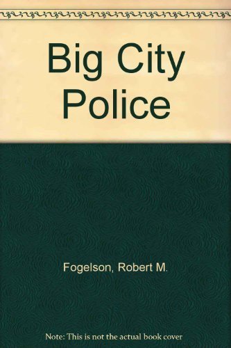 9780674072817: Big City Police