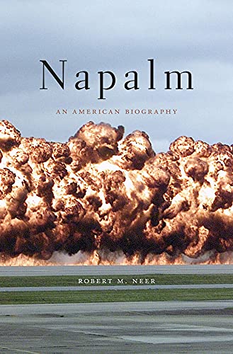 Imagen de archivo de Napalm : An American Biography a la venta por Better World Books