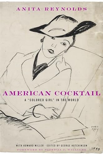 9780674073050: American Cocktail: A "Colored Girl" in the World