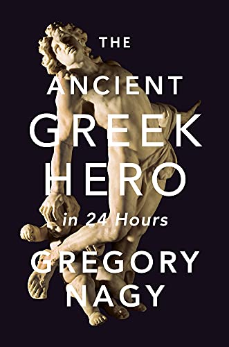 Imagen de archivo de The Ancient Greek Hero in 24 Hours a la venta por Better World Books: West