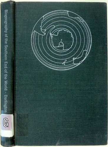 Beispielbild fr Biogeography of the Southern End of the World : Distribution and History of Far-Southern Life and Land, with an Assessment of Continental Drift zum Verkauf von Better World Books