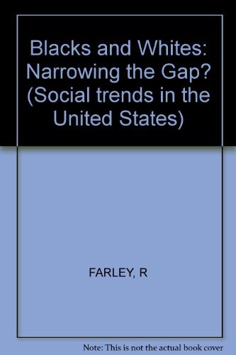 Beispielbild fr Blacks and whites : narrowing the gap? zum Verkauf von Kloof Booksellers & Scientia Verlag