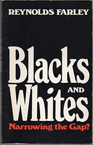 9780674076327: Blacks & Whites – Narrowing the Gap (Paper) (Social Trends in the United States)