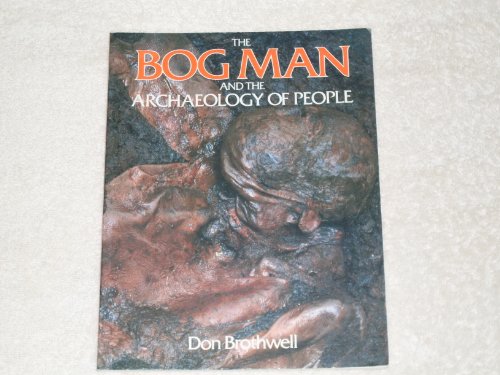 Beispielbild fr The Bog Man and the Archaeology of People zum Verkauf von Wonder Book