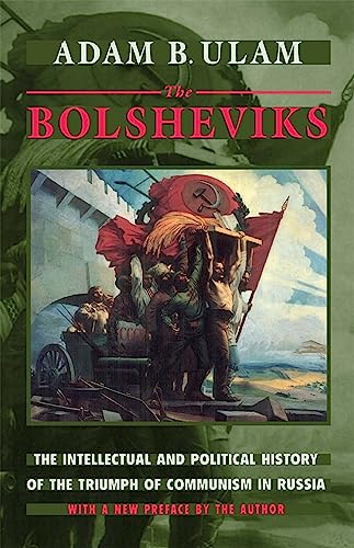 Imagen de archivo de The Bolsheviks: The Intellectual and Political History of the Triumph of Communism in Russia, With a New Preface by the Author a la venta por Red's Corner LLC