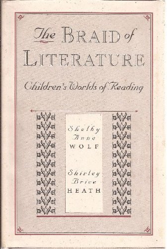 9780674080409: The Braid of Literature: Children's Worlds of Reading