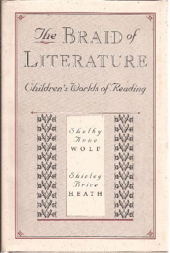 9780674080409: The Braid of Literature – Children′s Worlds of Reading