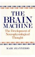9780674080478: The Brain Machine: Development of Neurophysiological Thought