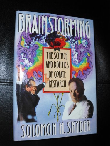 9780674080485: Brainstorming: The Science and Politics of Opiate Research