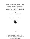 Beispielbild fr A Brief Narrative on the Case and Trial of John Peter Zenger, Printer of the New York Weekly Journal: Second Edition zum Verkauf von ThriftBooks-Atlanta