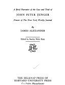 Stock image for BRIEF NARRATIVE OF THE CASE AND TRIAL OF JOHN PETER ZENGER, PRINTER OF THE NEW YORK WEEKLY JOURNAL for sale by Riverow Bookshop