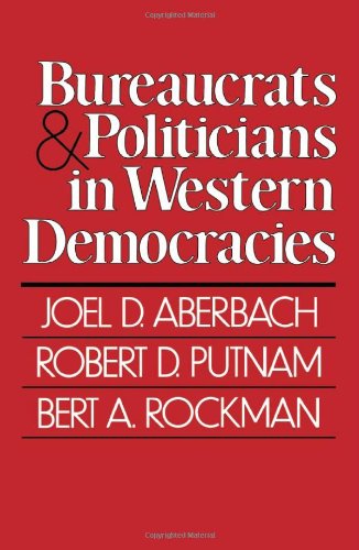 Imagen de archivo de Bureaucrats and Politicians in Western Democracies a la venta por Better World Books