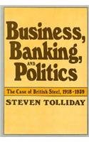 Imagen de archivo de Business, Banking, and Politics a la venta por Blackwell's