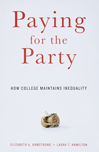 Beispielbild fr Paying for the Party: How College Maintains Inequality zum Verkauf von SecondSale