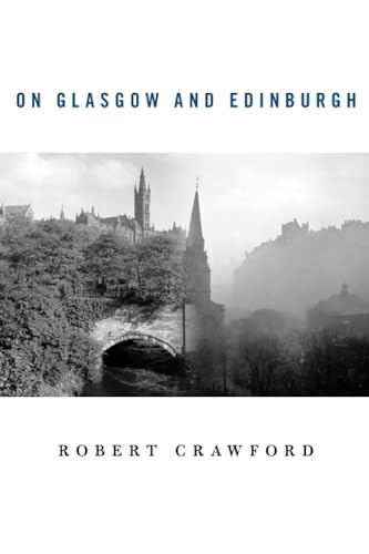 9780674088030: On Glasgow and Edinburgh