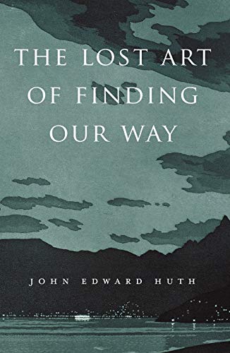 Beispielbild fr The Lost Art of Finding Our Way zum Verkauf von ThriftBooks-Dallas