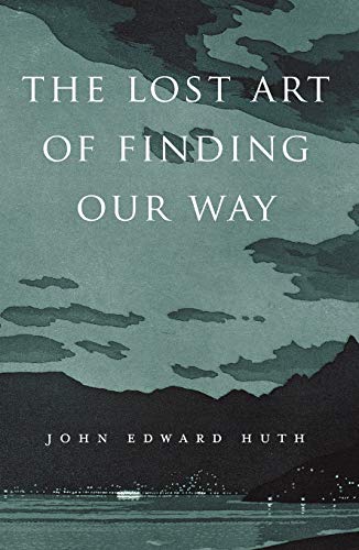 9780674088078: The Lost Art of Finding Our Way