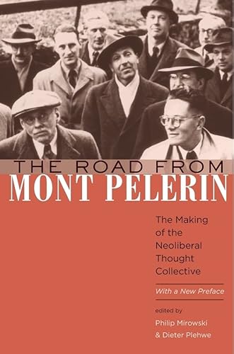 9780674088344: The Road from Mont Plerin: The Making of the Neoliberal Thought Collective, With a New Preface