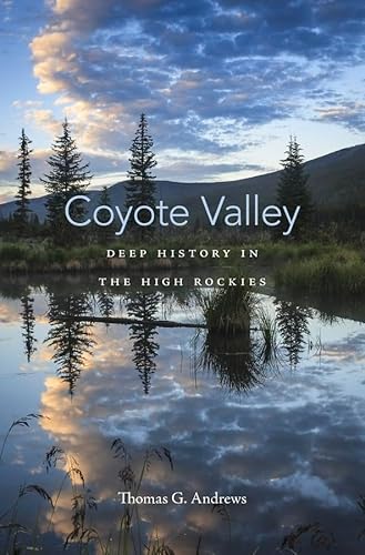 9780674088573: Coyote Valley – Deep History in the High Rockies