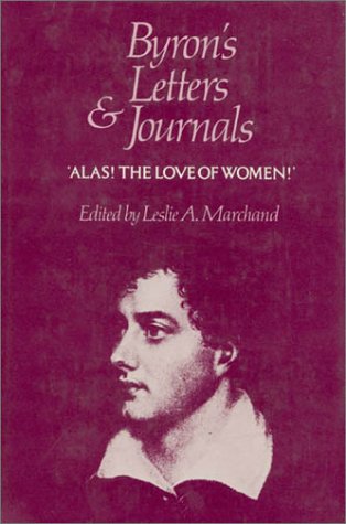 Stock image for Byron's Letters and Journals, Volume III: 'Alas! the Love of Women,' 1813-1814 for sale by Better World Books