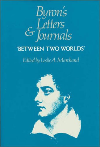 Beispielbild fr Byron's Letters and Journals: 'Between Two Worlds' [Volume 7] zum Verkauf von Second Story Books, ABAA