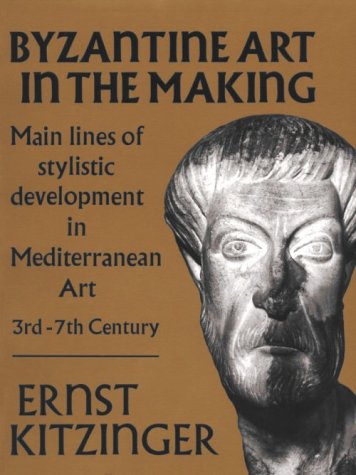 Beispielbild fr Byzantine Art in the Making: Main Lines of Stylistic Development in Mediterranean Art, 3rd-7th Century zum Verkauf von Wonder Book