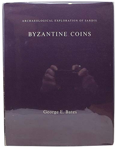 9780674089655: Byzantine Coins (Archaeological Exploration of Sardis Monographs)