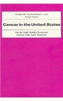 Stock image for Cancer in the United States (American Public Health Association. Vital & Health Statistics Monographs) for sale by Basement Seller 101