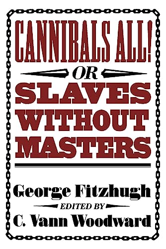Beispielbild fr Cannibals All! Or, Slaves without Masters (The John Harvard Library) zum Verkauf von SecondSale