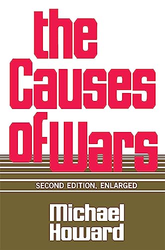 Beispielbild fr The Causes of Wars: And Other Essays, Second Edition, Enlarged zum Verkauf von BooksRun