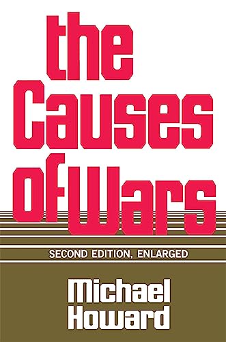 Imagen de archivo de The Causes of Wars: And Other Essays, Second Edition, Enlarged a la venta por ThriftBooks-Atlanta