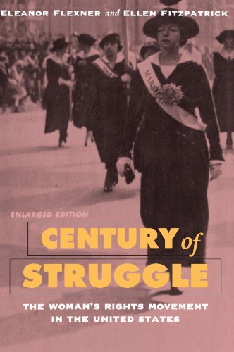 Century of Struggle: The Woman's Rights Movement in the United States, Enlarged Edition (9780674106536) by Flexner, Eleanor; Fitzpatrick, Ellen