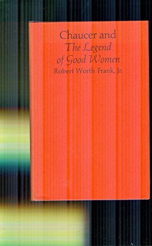 9780674111905: Chaucer and the "Legend of Good Women"