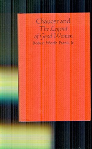 Stock image for Chaucer and the Legend of Good Women for sale by West With The Night