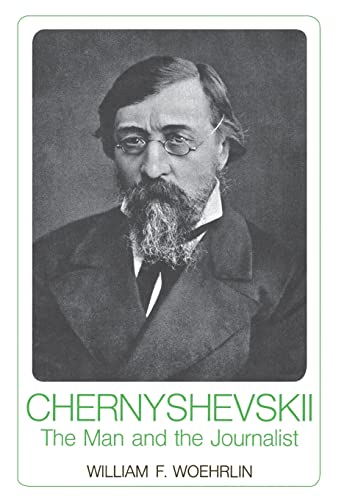 Stock image for Chernyshevskii: The Man and the Journalist for sale by Blackwell's