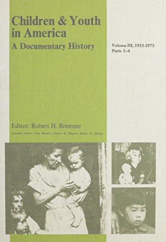 Stock image for Children and Youth in America: A Documentary History, Vol. 3: 1933-1973, Parts 5-7 (Volume III) for sale by HPB-Red