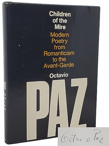 Beispielbild fr Children of the Mire : Modern Poetry from Romanticism to the Avant-Garde zum Verkauf von Better World Books