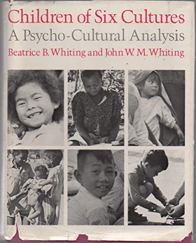 Beispielbild fr Children of Six Cultures : A Psycho-Cultural Analysis zum Verkauf von Better World Books