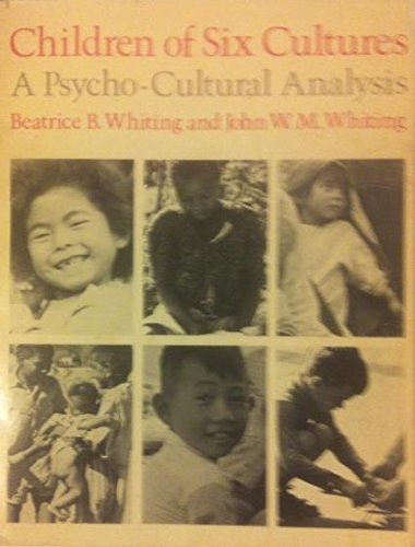 Beispielbild fr Children of Six Cultures : A Psycho-Cultural Analysis zum Verkauf von Better World Books