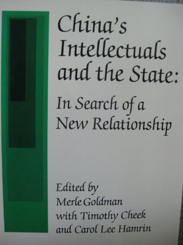 Beispielbild fr China's Intellectuals and the State: In Search of a New Relationship (Harvard Contemporary China Series, Vol 3) zum Verkauf von Wonder Book