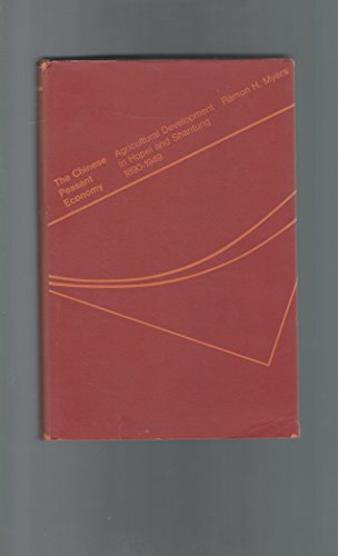 Stock image for The Chinese peasant economy; agricultural development in Hopei and Shantung, 1890-1949 for sale by Hammer Mountain Book Halls, ABAA